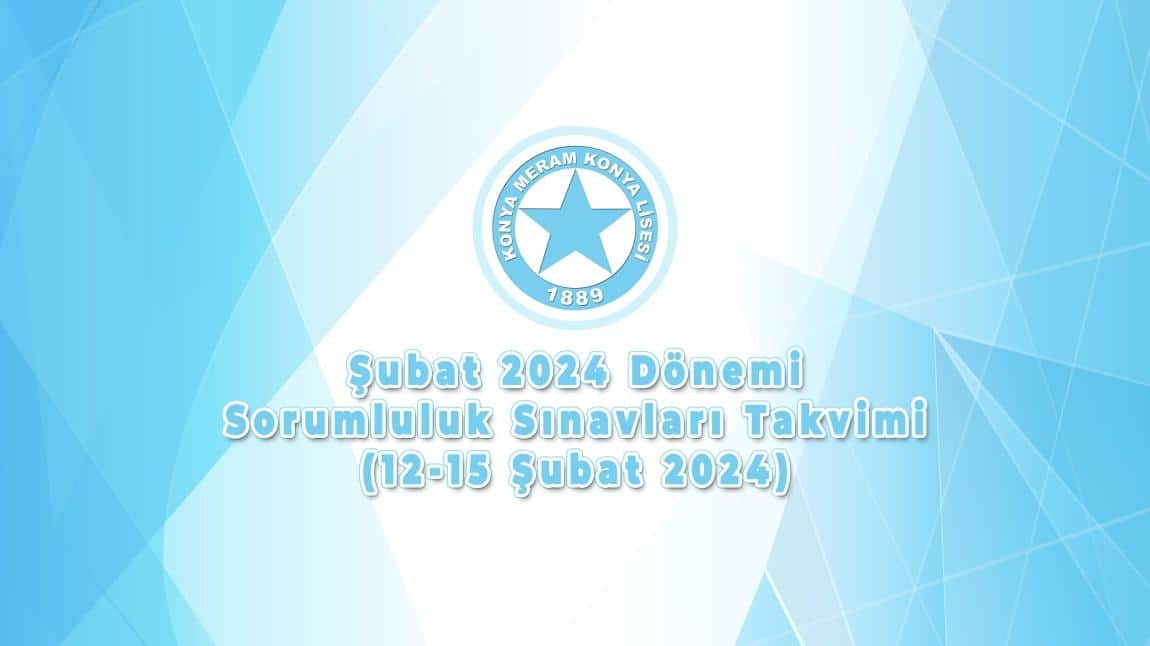 Sorumluluk Sınavları Takvimi (12-15 Şubat 2024)